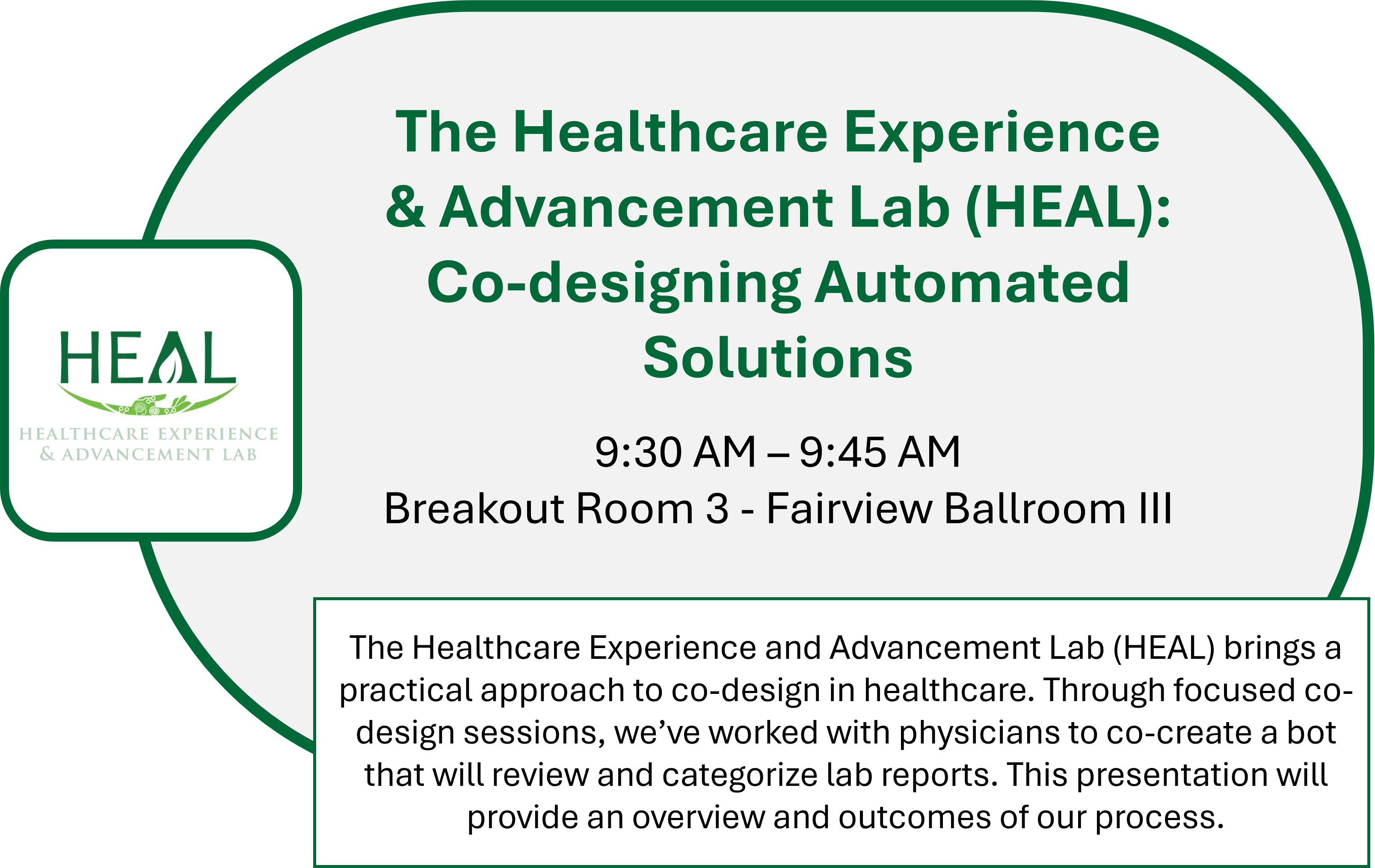 The Healthcare Experience & Advancement Lab (HEAL): Co-designing Automated Solutions - 9:30 AM – 9:45 AM Breakout Room 3 - Fairview Ballroom III